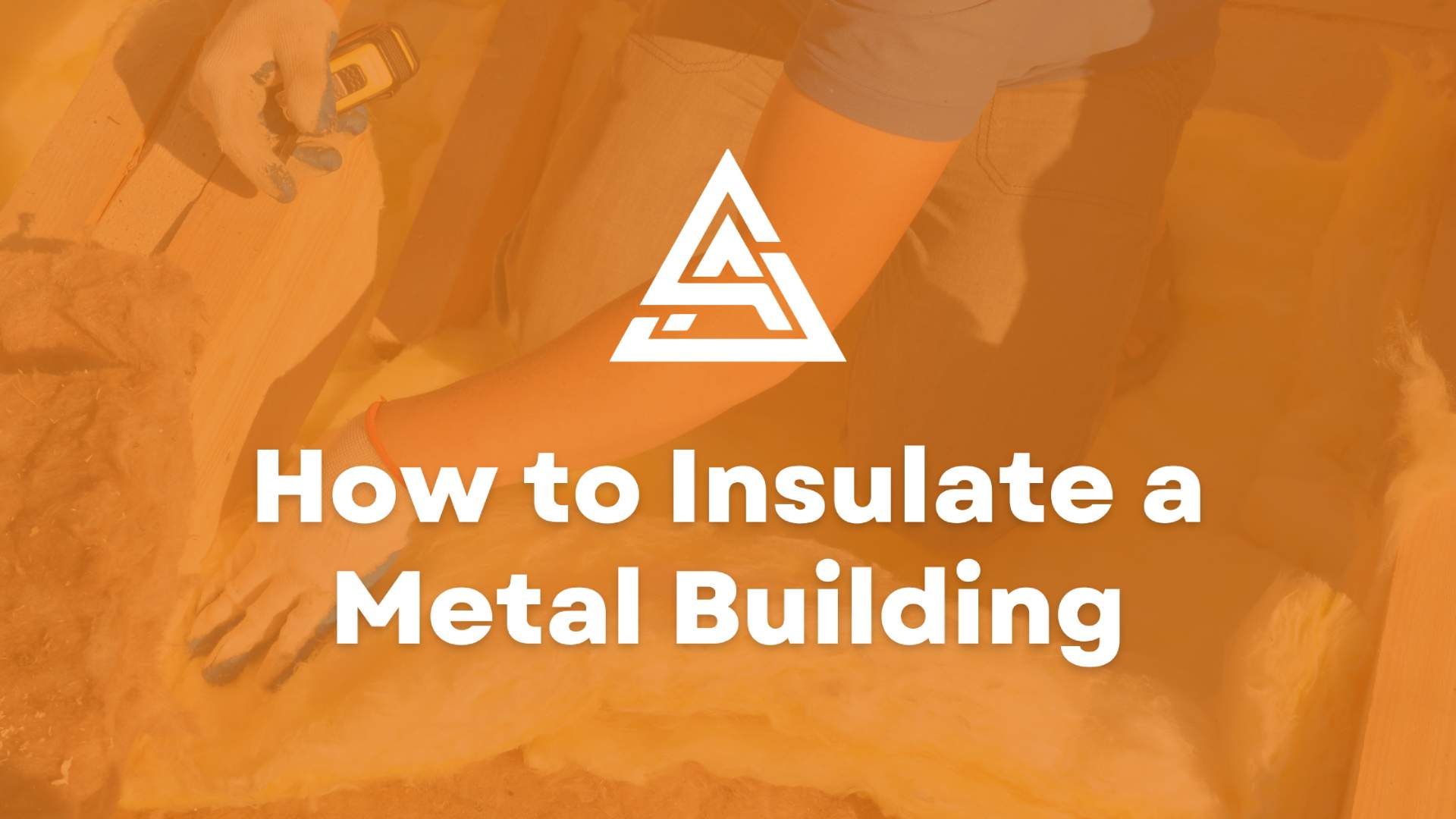 How to Insulate a Metal Building