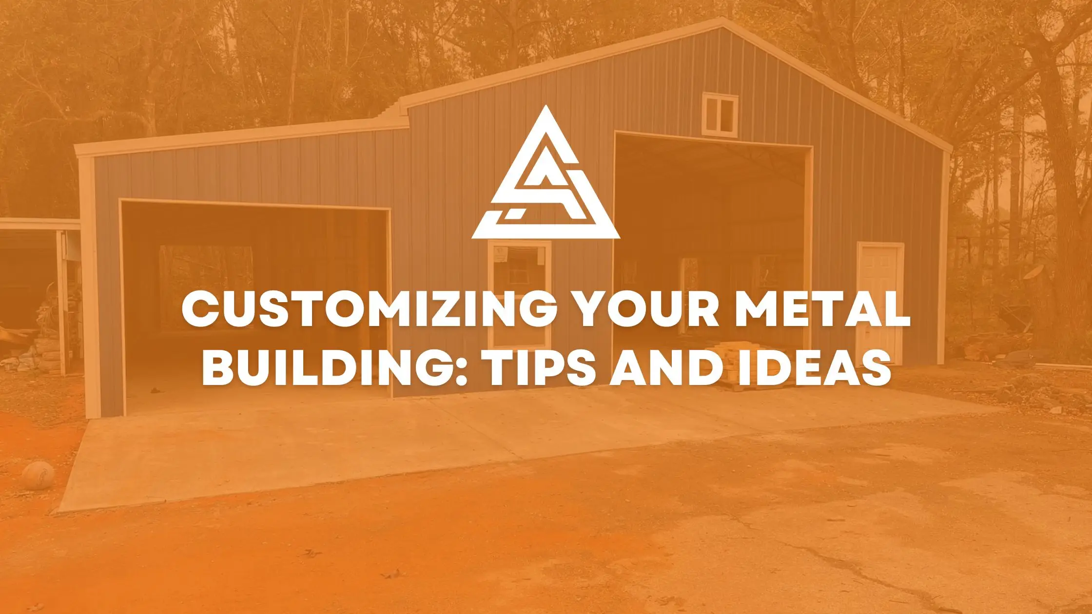 Customizing Your Metal Building: Tips and Ideas
