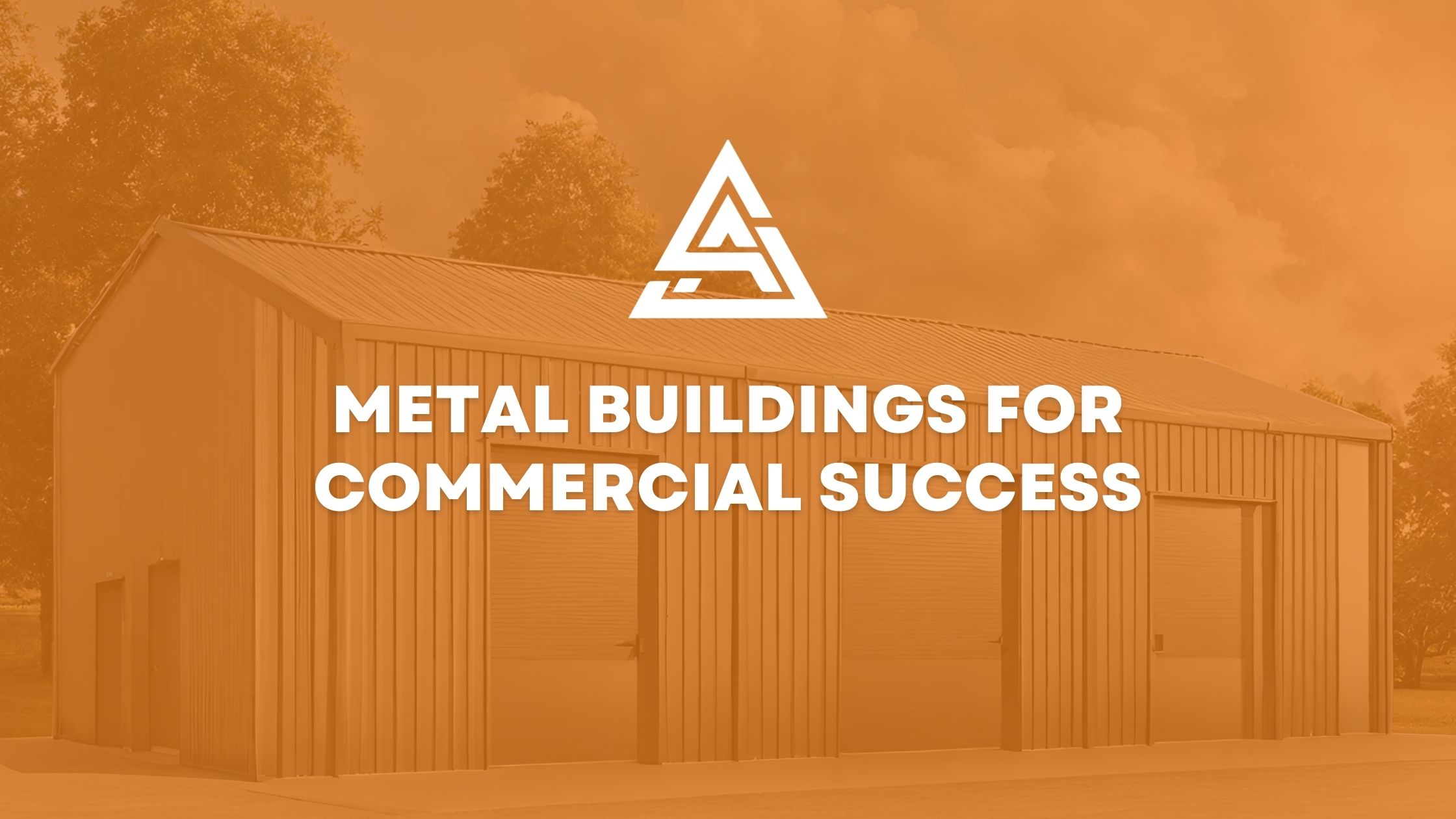 Metal Buildings for Commercial Success