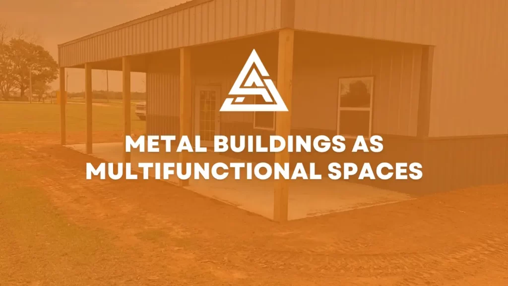 Metal Buildings as Multifunctional Spaces